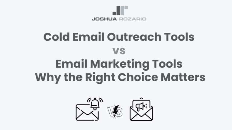 Cold Email Outreach Tools vs. Email Marketing Tools_ Why the Right Choice Matters